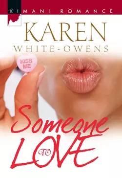 Someone To Love, Karen White-Owens