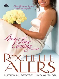 Long Time Coming, Rochelle Alers