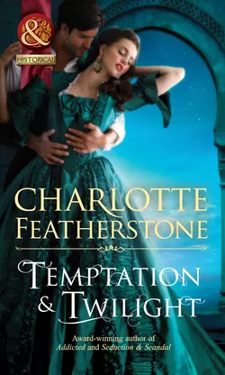 Temptation & Twilight, Charlotte Featherstone