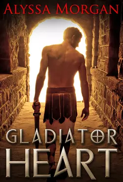 Gladiator Heart, Alyssa Morgan