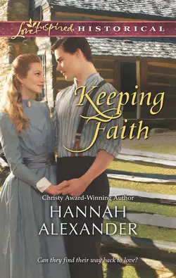 Keeping Faith Hannah Alexander