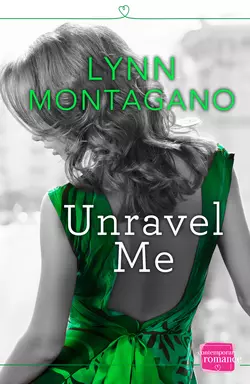 Unravel Me, Lynn Montagano