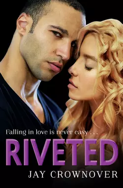 Riveted, Jay Crownover