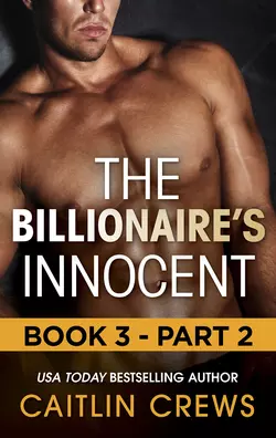 The Billionaire′s Innocent - Part 2, CAITLIN CREWS