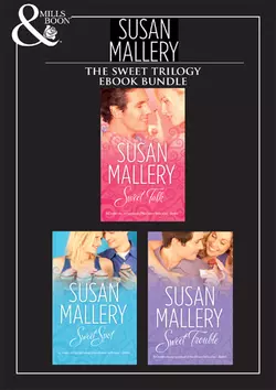 Sweet Trilogy: Sweet Talk / Sweet Spot / Sweet Trouble, Сьюзен Мэллери