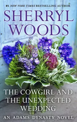 The Cowgirl & The Unexpected Wedding Sherryl Woods