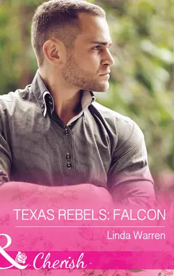 Texas Rebels: Falcon Linda Warren