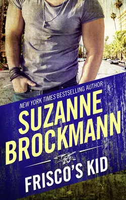 Frisco′s Kid Suzanne Brockmann