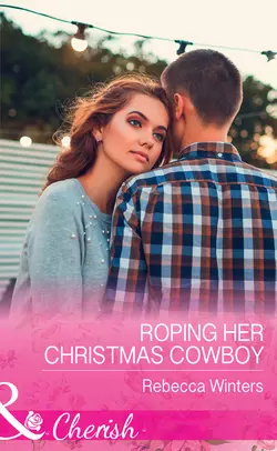 Roping Her Christmas Cowboy Rebecca Winters