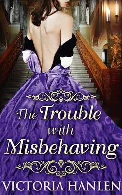 The Trouble With Misbehaving, Victoria Hanlen