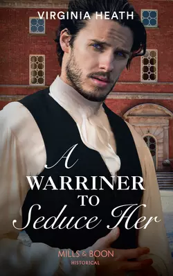 A Warriner To Seduce Her, Virginia Heath