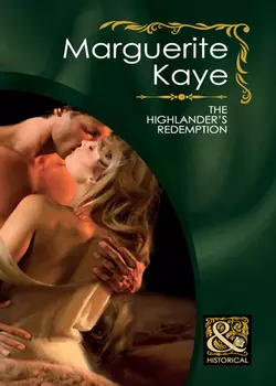 The Highlander′s Redemption Marguerite Kaye