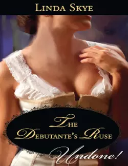 The Debutante′s Ruse, Linda Skye