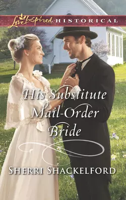 His Substitute Mail-Order Bride, Sherri Shackelford