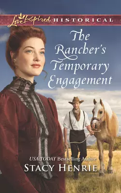 The Rancher′s Temporary Engagement, Stacy Henrie