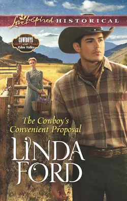 The Cowboy′s Convenient Proposal Linda Ford