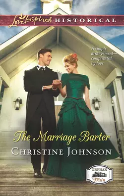 The Marriage Barter Christine Johnson