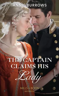 The Captain Claims His Lady Энни Берроуз