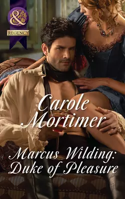 Marcus Wilding: Duke Of Pleasure, Кэрол Мортимер