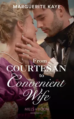 From Courtesan To Convenient Wife Marguerite Kaye