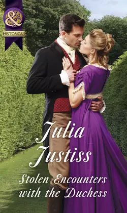 Stolen Encounters With The Duchess, Julia Justiss