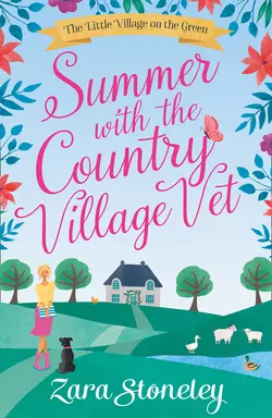 Summer with the Country Village Vet, Zara Stoneley