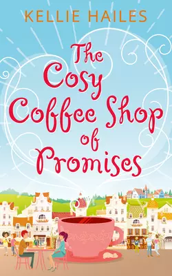 The Cosy Coffee Shop of Promises, Kellie Hailes