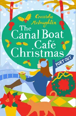 The Canal Boat Café Christmas: Port Out, Cressida McLaughlin