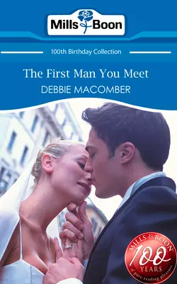 The First Man You Meet Debbie Macomber