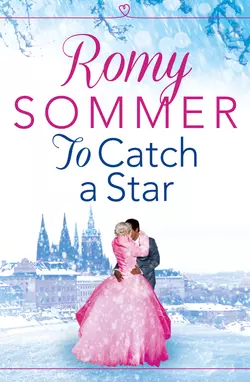 To Catch a Star: A Royal Romance to Remember!, Romy Sommer