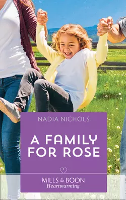 A Family For Rose Nadia Nichols