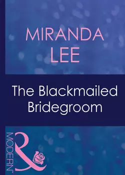 The Blackmailed Bridegroom, Miranda Lee