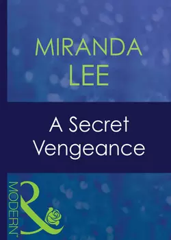 A Secret Vengeance Miranda Lee