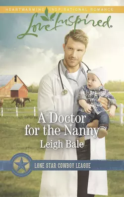 A Doctor For The Nanny Leigh Bale