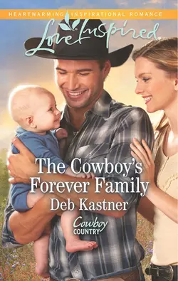 The Cowboy′s Forever Family, Deb Kastner