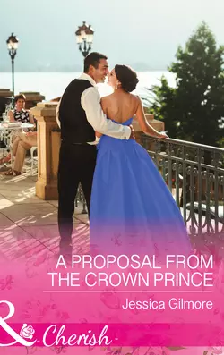 A Proposal From The Crown Prince, Jessica Gilmore