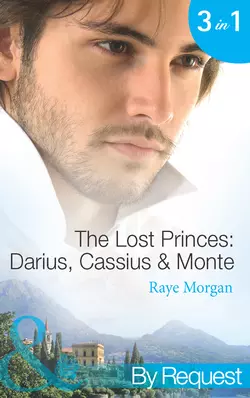 The Lost Princes: Darius  Cassius and Monte Raye Morgan