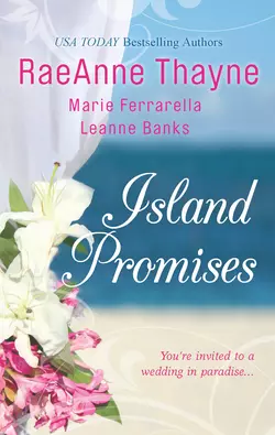 Island Promises: Hawaiian Holiday  Hawaiian Reunion  Hawaiian Retreat RaeAnne Thayne и Marie Ferrarella