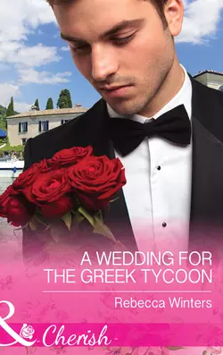 A Wedding for the Greek Tycoon, Rebecca Winters