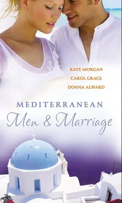 Mediterranean Men & Marriage: The Italian′s Forgotten Baby  The Sicilian′s Bride  Hired: The Italian′s Bride Raye Morgan и Carol Grace