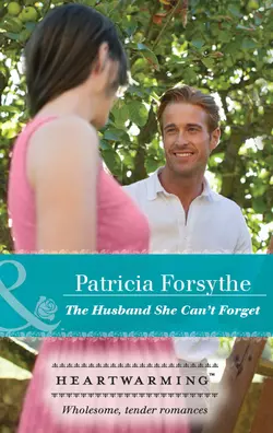 The Husband She Can′t Forget, Patricia Forsythe