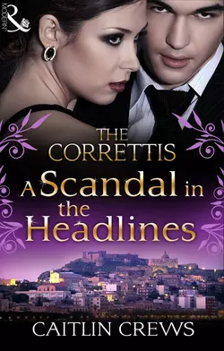 A Scandal in the Headlines CAITLIN CREWS