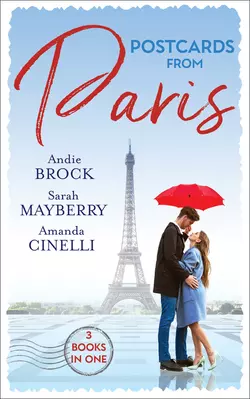 Postcards From Paris: Bound by His Desert Diamond  Amorous Liaisons  The Secret to Marrying Marchesi Sarah Mayberry и Andie Brock