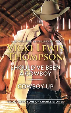 Should′ve Been A Cowboy & Cowboy Up: Should′ve Been a Cowboy  Cowboy Up Vicki Thompson