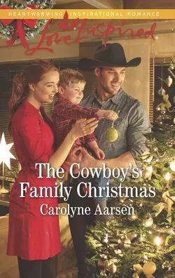 The Cowboy′s Family Christmas, Carolyne Aarsen