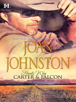 Hawk′s Way: Carter & Falcon: The Cowboy Takes A Wife, Joan Johnston