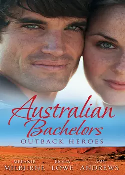 Australian Bachelors: Outback Heroes: Top-Notch Doc  Outback Bride  A Wedding in Warragurra  The Outback Doctor′s Surprise Bride Fiona Lowe и Amy Andrews