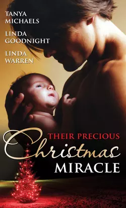 Their Precious Christmas Miracle: Mistletoe Baby / In the Spirit of...Christmas / A Baby By Christmas, Tanya Michaels