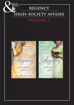 Regency High Society Vol 3: Beloved Virago / Lord Trenchard′s Choice / The Unruly Chaperon / Colonel Ancroft′s Love, Elizabeth Rolls