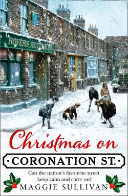 Christmas on Coronation Street: The perfect Christmas read, Maggie Sullivan